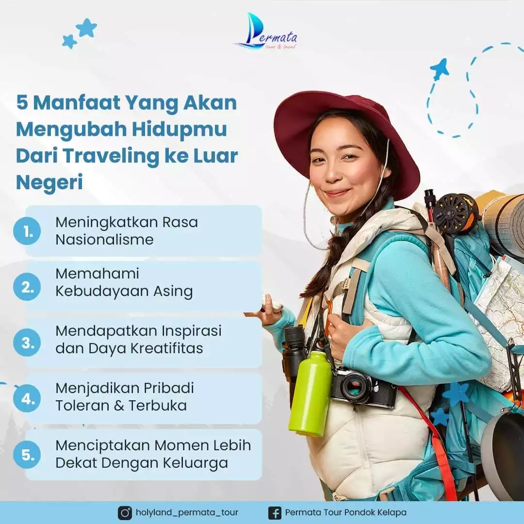 5 Manfaat Yang Akan Mengubah Hidupmu dari Traveling ke Luar Negeri